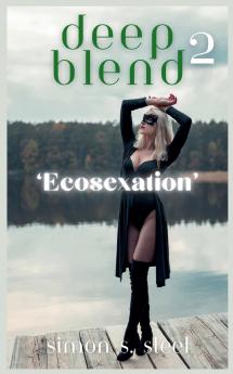 Deep Blend 2 - Ecosexation