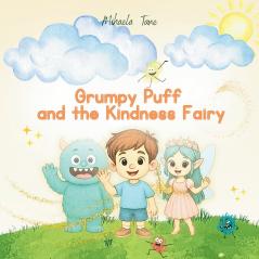 Grumpy Puff  and the Kindness Fairy