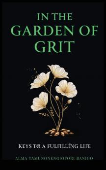In The Garden of Grit