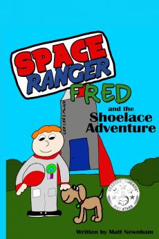 Space Ranger Fred and the Shoelace Adventure