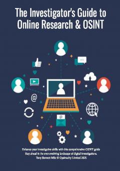 The Investigator's Guide to Online Research & OSINT