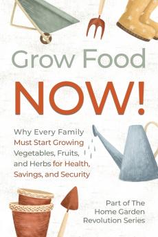 Grow Food NOW!