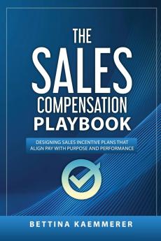 The Sales Compensation Playbook