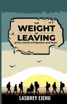 THE WEIGHT  OF LEAVING