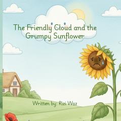 The Friendly Cloud and the Grumpy Sunflower