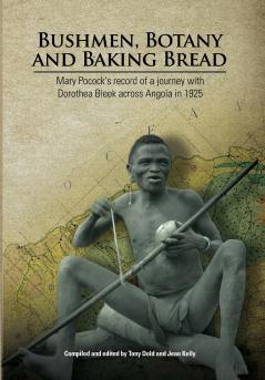 Bushmen Botany and Baking Bread