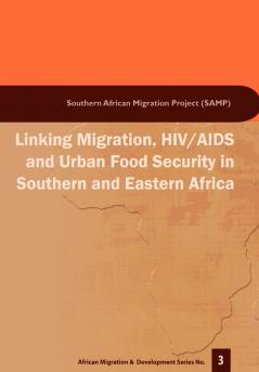 Linking Migration HIV/AIDS and Urban F