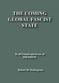 The Coming Global Fascist State