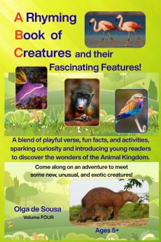 A Rhyming Book of Creatures and their Fascinating Features!