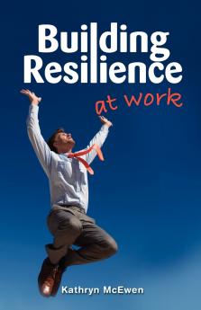 Building Resilience At Work