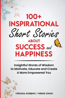 100+ Inspirational Short Stories About Success and Happiness