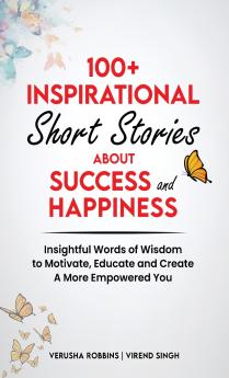 100+ Inspirational Short Stories About Success and Happiness