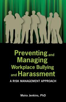 Preventing and Managing Workplace Bullying and Harassment