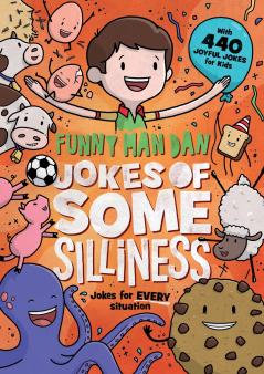 Funny Man Dan Jokes of Some Silliness