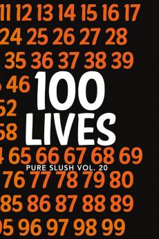 100 Lives Pure Slush Vol. 20