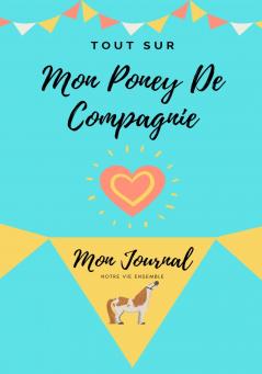 Tout Sur Mon Poney De Compagnie