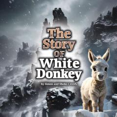 The Story of White Donkey