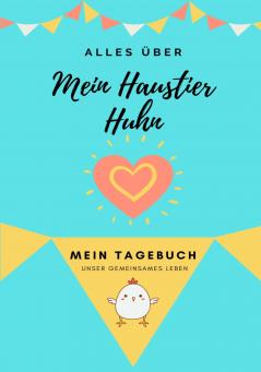 Alles ��ber Meine Haustier Huhn