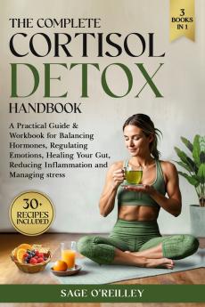 The Complete Cortisol Detox Handbook