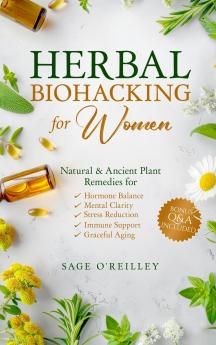 Herbal Biohacking for Women