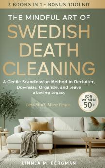The Mindful Art of Swedish Death Cleaning for Women Over 50