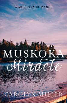 Muskoka Miracle