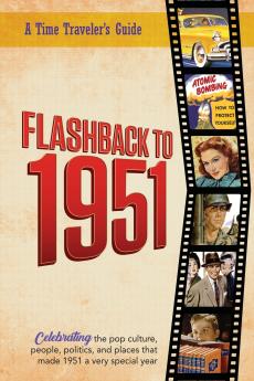 Flashback to 1951 - A Time Traveler's Guide