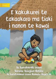 Playing is Fun but not on the Road - E kakukurei te takaakaro ma tiaki i nanon te kawai - Te Kiribati