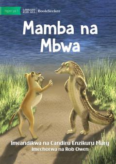 Crocodile And Dog - Mamba na Mbwa
