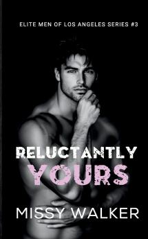 Reluctantly Yours