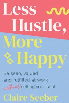 Less Hustle More Happy
