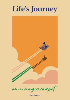 Life's Journey on a Magic Carpet