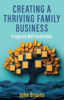Creating a Thriving Family Business