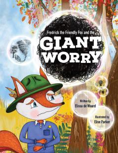 Frederick the Friendly Fox and the Giant Worry