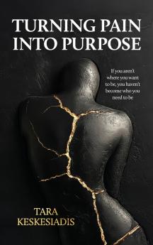 Turning Pain Into Purpose