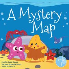 Starfish Super Squad Book 1 - A Mystery Map
