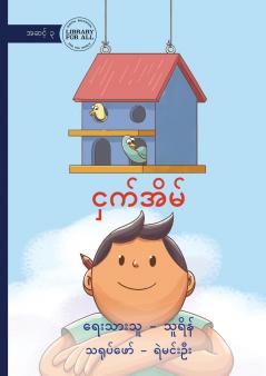 The Birdhouse - ငှက်အိမ်