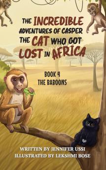 The Incredible Adventures of Casper the Cat Who Got Lost in Africa