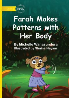 Farah Makes Patterns with Her Body