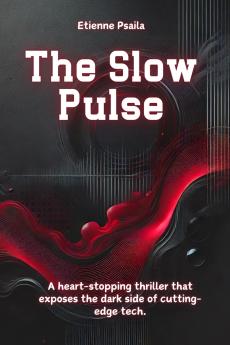 The Slow Pulse