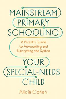 Mainstream Primary Schooling Your Special-Needs Child