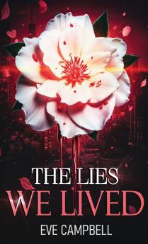 The Lies We Lived