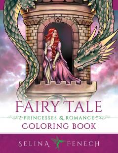 Fairy Tale Princesses and Romance Coloring Book