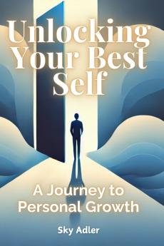 Unlocking Your Best Self