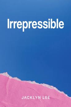 Irrepressible