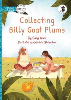 Collecting Billy Goat Plums - Our Yarning