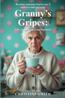 Granny's Gripes