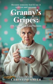 Granny's Gripes