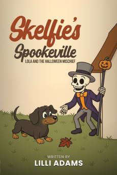 Skelfie's Spookeville Lola and the Halloween Mischief