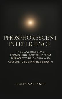 Phosphorescent Intelligence